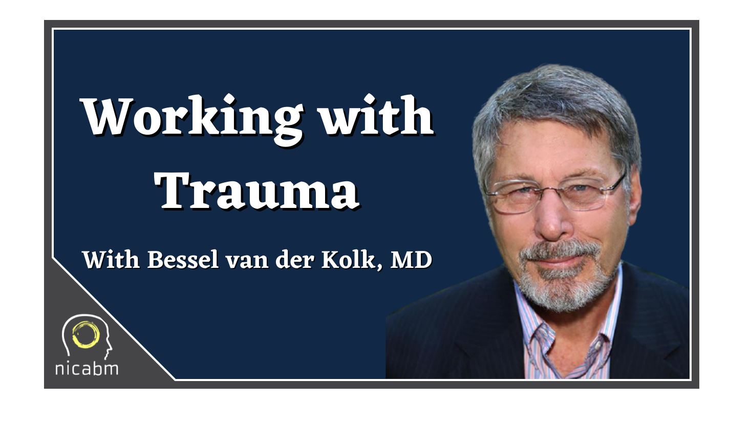 Finding a Sense of Belonging After Trauma, with Bessel van der Kolk, MD